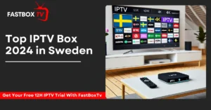 Top IPTV Box 2024 in Sweden