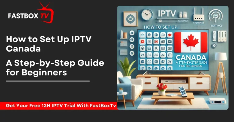 IPTV Canada setup guide for beginners